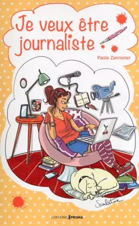 Couverture du produit · Je veux être journaliste