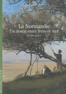 Couverture du produit · La Normandie: Un destin entre terre et mer
