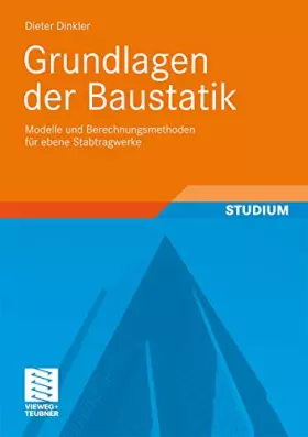 Couverture du produit · Grundlagen der Baustatik: Modelle und Berechnungsmethoden für ebene Stabtragwerke