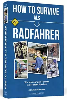 Couverture du produit · How To Survive als Radfahrer: Wie man auf dem Fahrrad in der Stadt überlebt