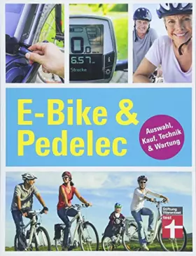 Couverture du produit · E-Bike & Pedelec: Auswahl, Kauf, Technik & Wartung