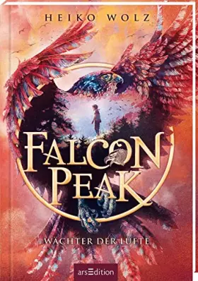 Couverture du produit · Falcon Peak - Wächter der Lüfte (Falcon Peak 1)