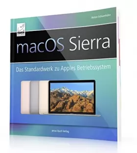 Couverture du produit · macOS Sierra+ High Sierra: Das Standardwerk zu Apples Betriebssystem (perfekt für Windows-Umsteiger/-Einsteiger, die alle Feinh
