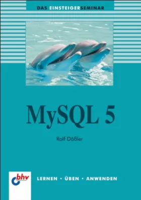 Couverture du produit · MySQL 6 (DAS EINSTEIGERSEMINAR)
