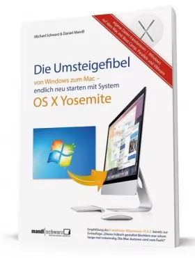 Couverture du produit · Die Umsteigefibel - von Windows zum Mac: Sicher und erfolgreich wechseln mit OS X 10.10 Yosemite