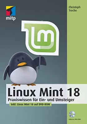 Couverture du produit · Linux Mint 18: Praxiswissen für Ein- und Umsteiger (mitp Anwendungen)