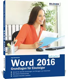 Couverture du produit · Word 2016 - Grundlagen für Einsteiger: Leicht verständlich. Mit Online-Videos und Übungensdateien
