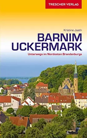 Couverture du produit · Jaath, K: Barnim und Uckermark