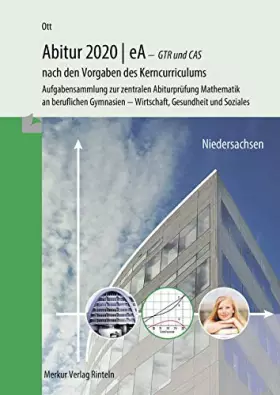 Couverture du produit · Abitur 2014 - eA (erhöhtes Anforderungsniveau) ~ Aufgabensammlung zur zentralen Abiturprüfung Mathematik an Fachgymnasien Wirts