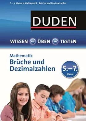 Couverture du produit · Wissen - Üben -Testen: Mathematik - Brüche und Dezimalzahlen 5.- 7. Klasse