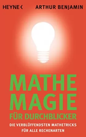 Couverture du produit · Mathe-Magie für Durchblicker: Die verblüffendsten Mathetricks für alle Rechenarten