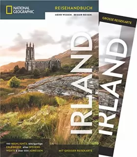 Couverture du produit · NATIONAL GEOGRAPHIC Reisehandbuch Irland: Der ultimative Reiseführer mit über 500 Adressen und praktischer Faltkarte zum Heraus