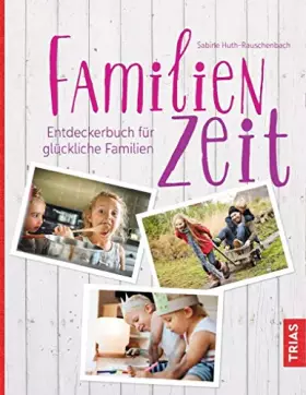 Couverture du produit · Familienzeit: Entdeckerbuch für glückliche Familien