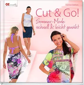 Couverture du produit · Cut & Go!: Sommer-Mode schnell & leicht genäht