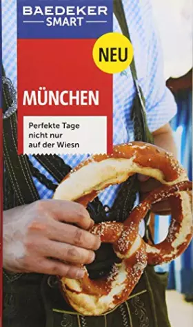 Couverture du produit · Baedeker SMART Reiseführer München: Perfekte Tage nicht nur auf der Wiesn