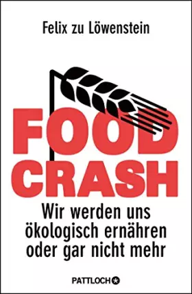 Couverture du produit · FOOD CRASH: Wir werden uns ökologisch ernähren oder gar nicht mehr