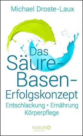 Couverture du produit · Das Säure-Basen-Erfolgskonzept: Entschlackung - Ernährung - Körperpflege