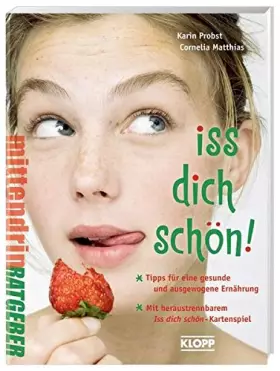 Couverture du produit · Iss dich schön!: Alles über gesundes Essen und eine ausgewogene Ernährung
