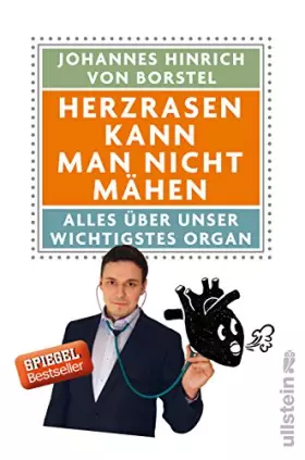 Couverture du produit · Herzrasen kann man nicht mähen: Alles über unser wichtigstes Organ