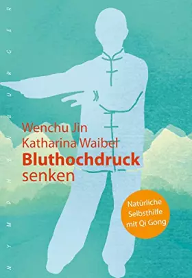 Couverture du produit · Bluthochdruck senken: Natürliche Selbsthilfe mit Qi Gong