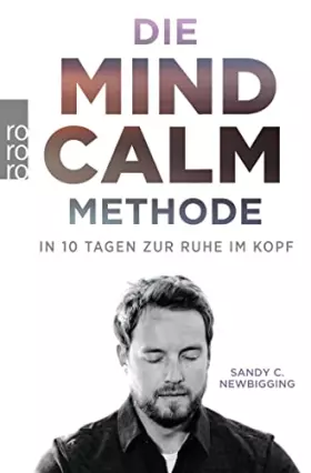 Couverture du produit · Die Mind-Calm-Methode: In 10 Tagen zur Ruhe im Kopf