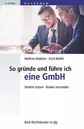 Couverture du produit · So gründe und führe ich eine GmbH: Vorteile nutzen, Risiken vermeiden