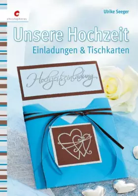 Couverture du produit · Unsere Hochzeit: Einladungen & Tischkarten