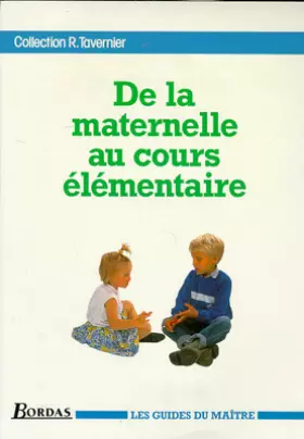 Couverture du produit · De la maternelle au cours élémentaire : guide du maître