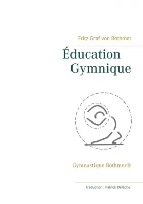 Couverture du produit · Éducation Gymnique: Gymnastique Bothmer®