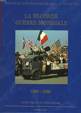 Couverture du produit · LA SECONDE GUERRE MONDIALES. 1939 - 1958.