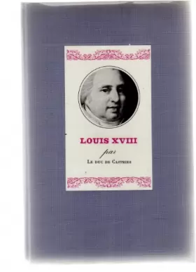 Couverture du produit · Louis XVIII. portrait d'un roi.