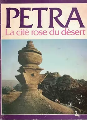 Couverture du produit · Petra, la cité rose du désert.