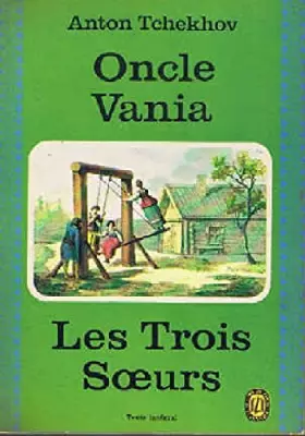 Couverture du produit · Oncle vania suivi de les trois soeurs