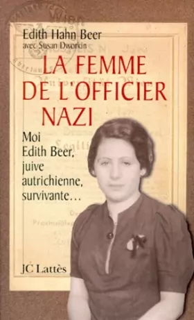 Couverture du produit · La Femme de l'officier nazi : comment une juive survécut à l'holocauste
