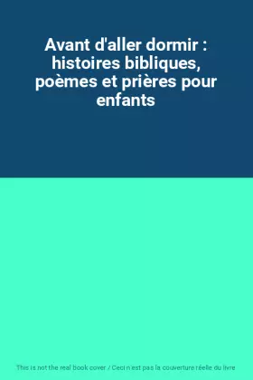 Couverture du produit · Avant d'aller dormir : histoires bibliques, poèmes et prières pour enfants
