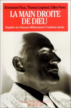 Couverture du produit · La main droite de Dieu : Enquête sur François Mitterrand et l'extrême droite