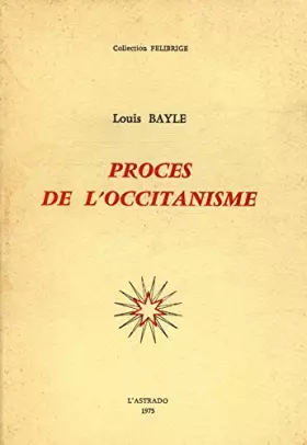 Couverture du produit · Procès de l'Occitanisme / Bayle, Louis / Réf33034