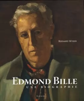 Couverture du produit · Edmond Bille : Une biographie