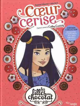 Couverture du produit · Les filles au chocolat - tome 1 Coeur cerise - Edition collector (1)