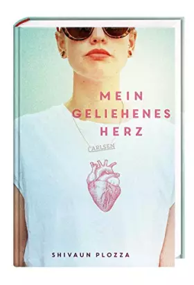 Couverture du produit · Mein geliehenes Herz: Eine mitreißende Geschichte über die Liebe, die Freundschaft und das Leben mit einem neuen Herzen.