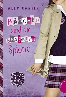Couverture du produit · Gallagher Girls 2: Mädchen sind die besseren Spione