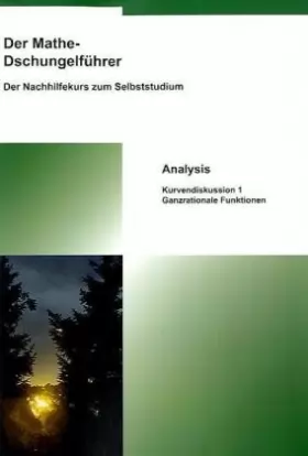 Couverture du produit · Der Mathe-Dschungelführer Analysis: Kurvendiskussion 1 - Ganzrationale Funktionen