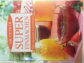 Couverture du produit · Dr. Oetker Super Einmachen