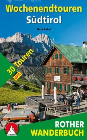 Couverture du produit · Wochenendtouren Südtirol: 30 Touren. Mit GPS-Daten (Rother Wanderbuch)