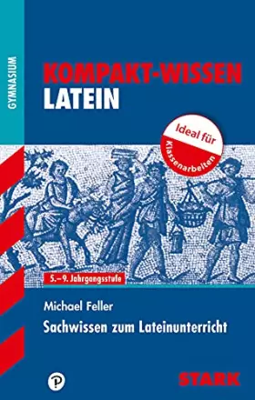 Couverture du produit · Feller, M: Kompakt-Wissen Gymnasium / Sachwissen zum Lateinu