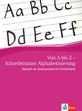 Couverture du produit · Von A bis Z - Alphabetisierungskurs für Erwachsene / Schreibheft A1: Deutsch als Zweitsprache für Erwachsene
