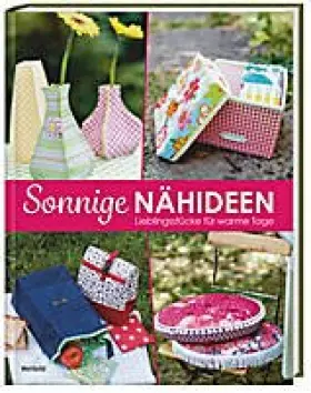 Couverture du produit · Sonnige Nähideen. Lieblingsstücke für warme Tage