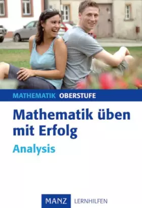 Couverture du produit · Mathematik üben mit Erfolg. Analysis: Mit Lösungen