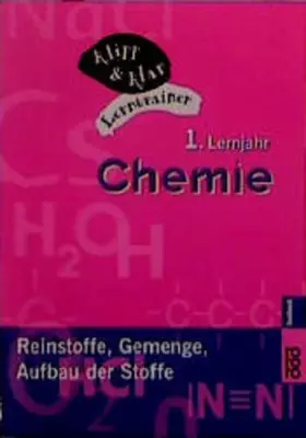 Couverture du produit · Chemie, 1. Lernjahr: Reinstoffe - Gemenge - Aufbau der Stoffe (Klipp & Klar) - Kern, Franz