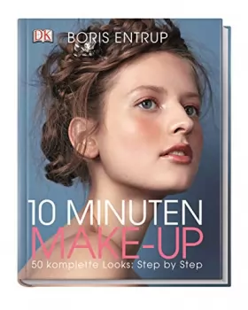 Couverture du produit · 10 Minuten Make-up: 50 komplette Looks, Step-by-Step